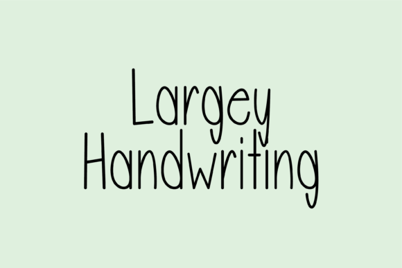 Largey: A Handwritten Font That Elevates Small Business Branding