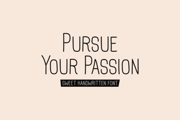 Pursue Your Passion: A Handwritten Font That Elevates Campaign Design